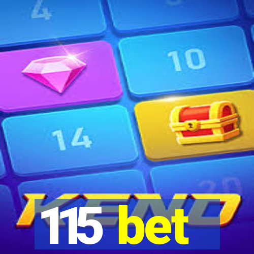 115 bet